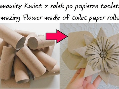 Niesamowity kwiat z rolek po papierze toaletowym. Zrób koniecznie!