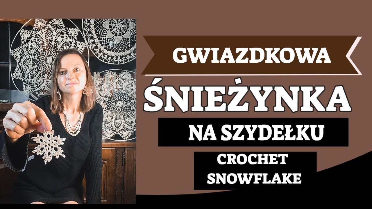 GWIAZDKOWA ŚNIEŻYNKA NA SZYDEŁKU. CROCHET SNOWFLAKE SNIEZYNKA 5 7 11