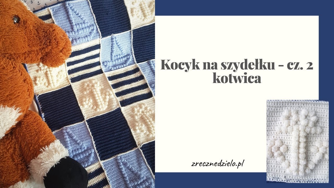 Jak zrobić kocyk na szydełku -  cz 2 kotwica