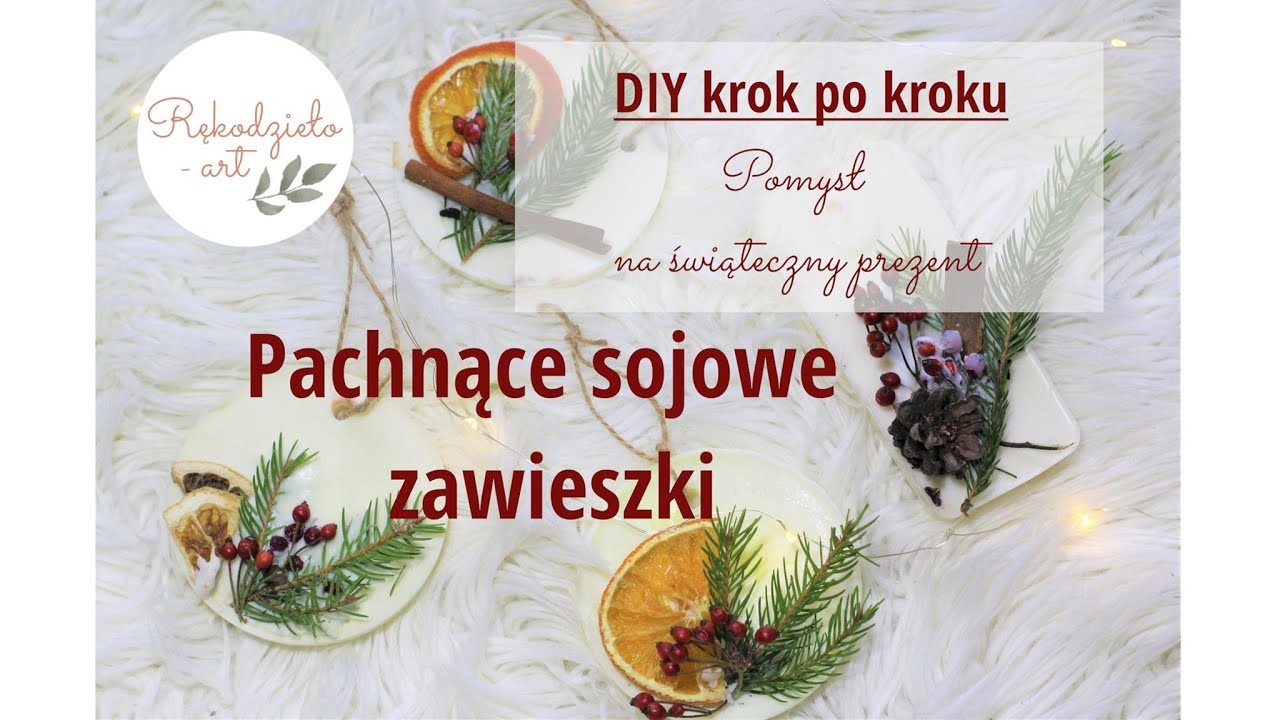 Pachnące zawieszki sojowe. świąteczne DIY. pomysł na prezent. hand made Christmas decorations