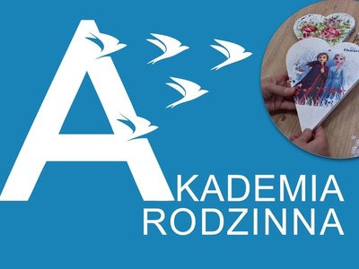 Akademia rodzinna online - serce techniką decoupage