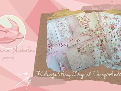 Papiery do scrapbookingu - 'Rosy Days' od ScrapAndMe - prezentacja kolekcji i recenzja