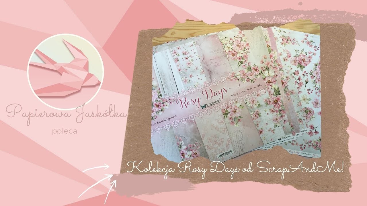 Papiery do scrapbookingu - 'Rosy Days' od ScrapAndMe - prezentacja kolekcji i recenzja