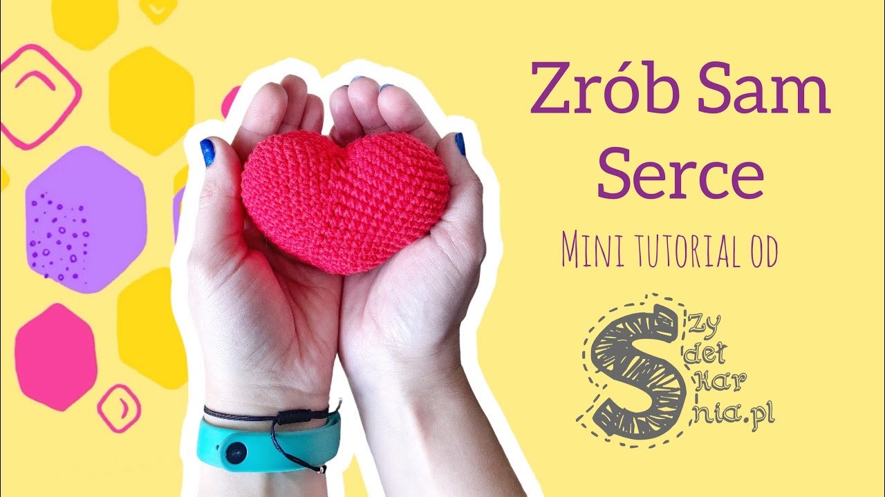 Zrób Sam maskotkę na szydełku ☆ Serce ☆ tutorial krok po kroku