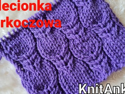 Plecionka warkoczowa  #wzórplecionka #druty #wzorki #warkocze #knitanki #knitting #knittingpattern