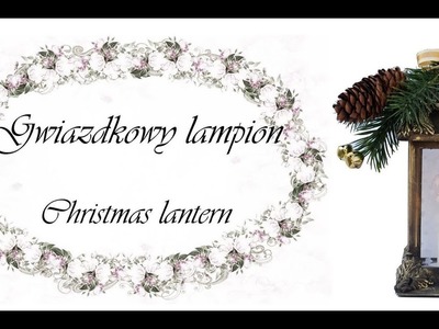 DIY Jak zrobić lampion świąteczny #tutorial #decoupage #Bozenarodzenie #Christmas #zima #lantern