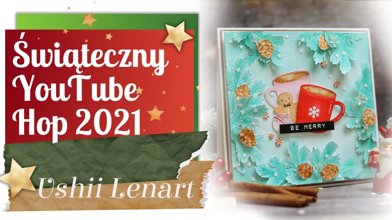 Świąteczny YouTube HOP 2021 - Ushii Lenart - Kartka w dwóch odsłonach.  i ze światełkami!