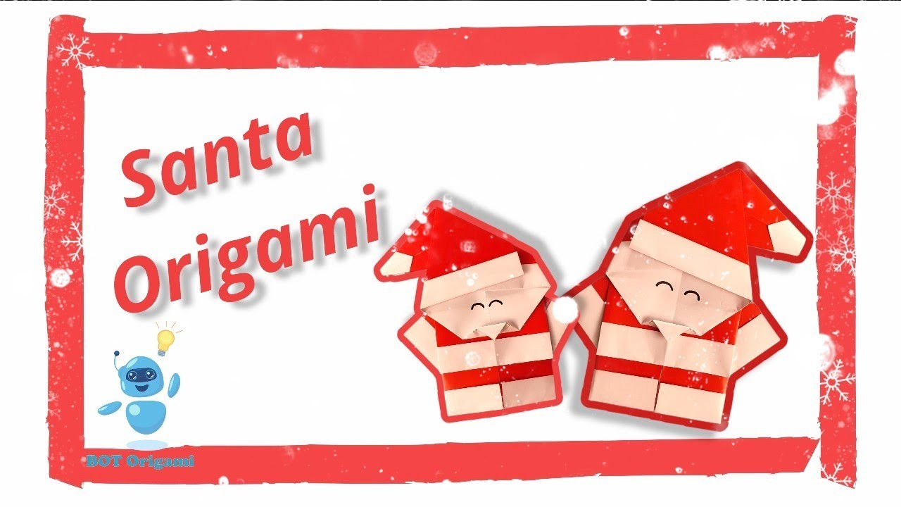 Origami Paper Santa Claus Step by Step - BOT Origami