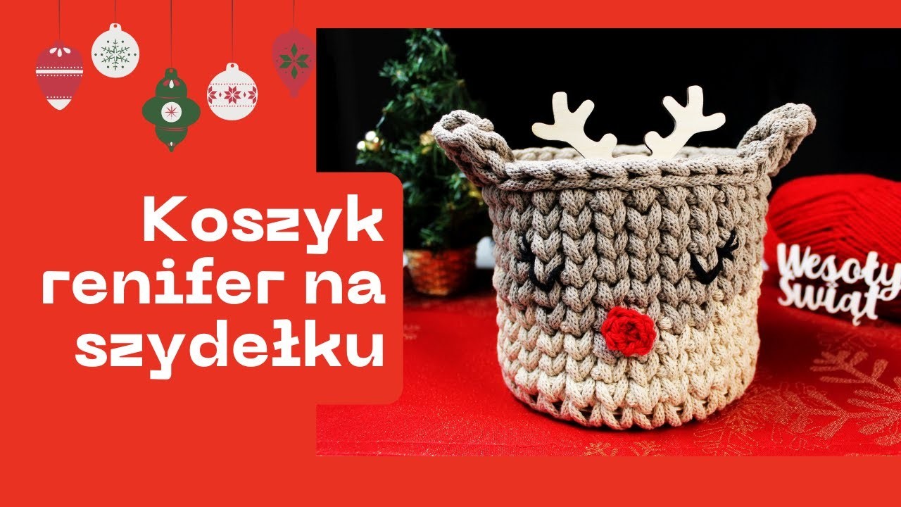 Koszyk na szydełku, renifer. Crochet Christmas basket, reindeer shape.
