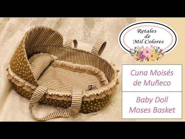 59- Cuna Moisés para muñeco. Tutorial DIY. fácil y rápido. Moldes gratis.