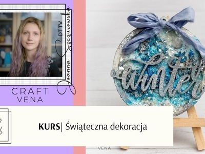 KURS| Świąteczna dekoracja - mixed media DT Joanna Szczurowska