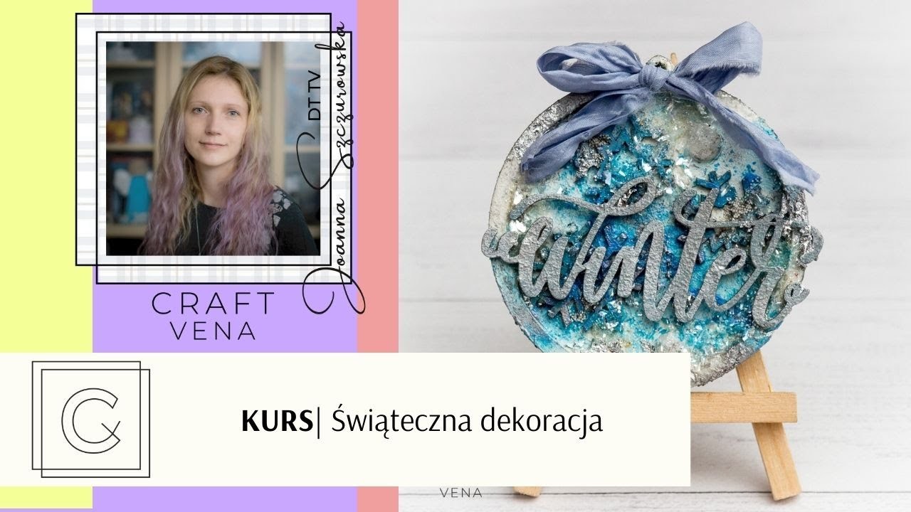 KURS| Świąteczna dekoracja - mixed media DT Joanna Szczurowska