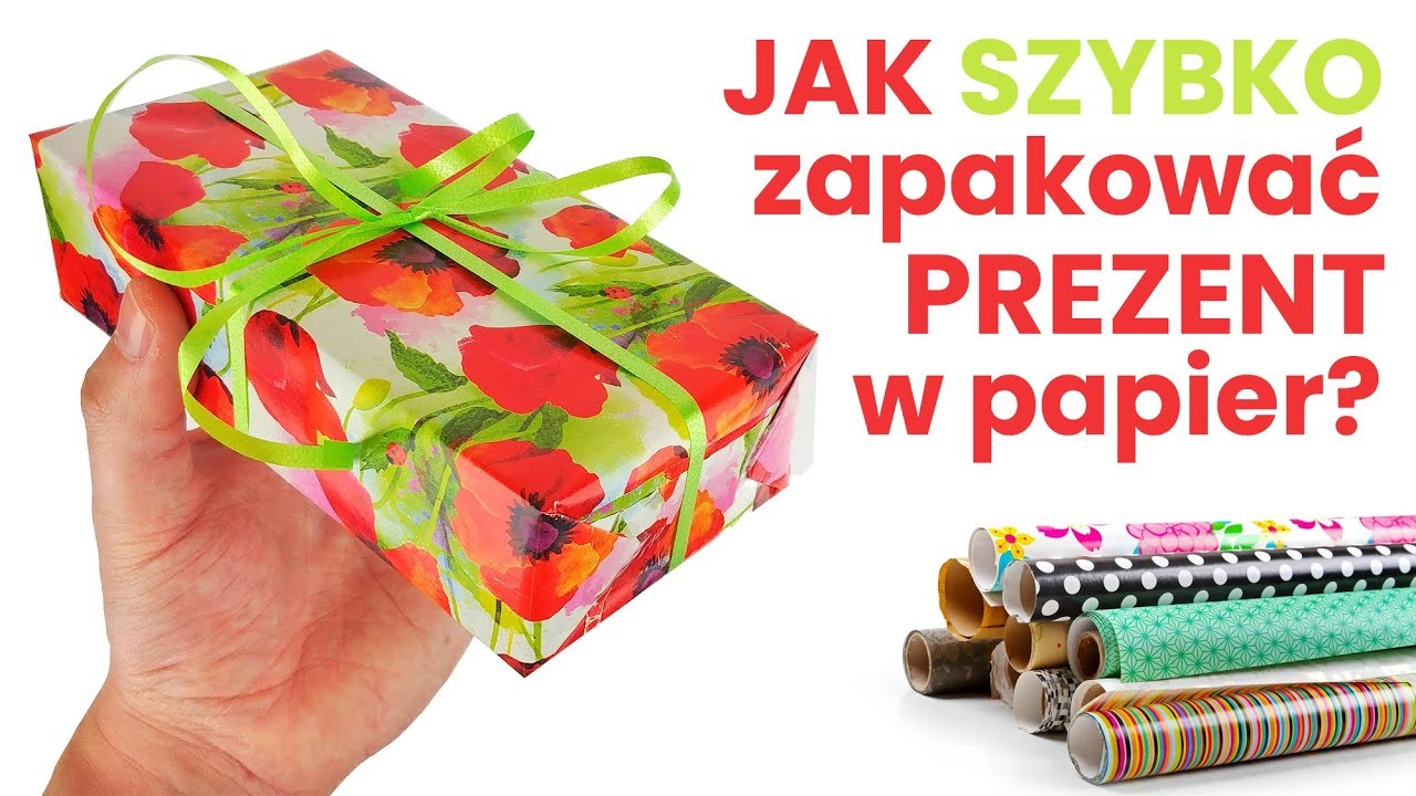 JAK SZYBKO ZAPAKOWAĆ PREZENT W PAPIER? Łatwe pakowanie prezentu