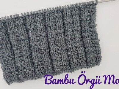 Bambu Örgü Modeli.Süper Easy Knitting. İki Şiş Örgü Model Anlatımı #elişi #örgü #knitting #crochet