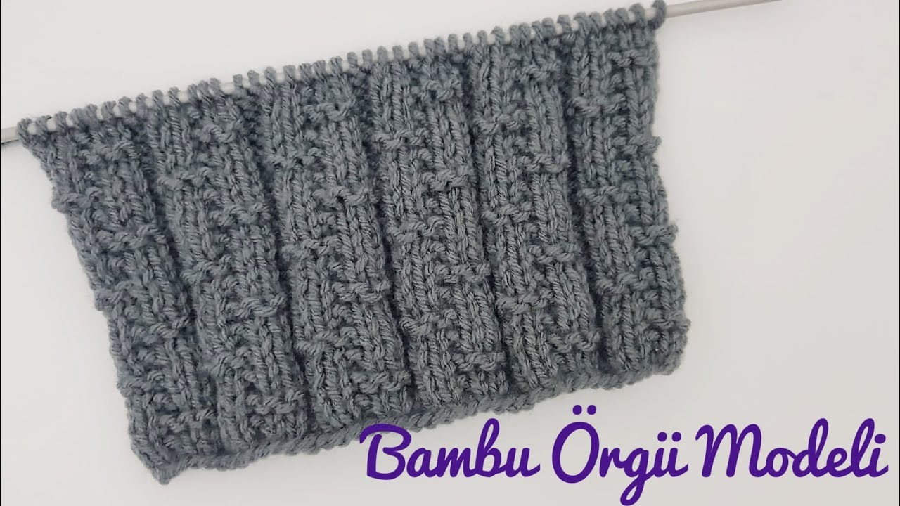 Bambu Örgü Modeli.Süper Easy Knitting. İki Şiş Örgü Model Anlatımı #elişi #örgü #knitting #crochet