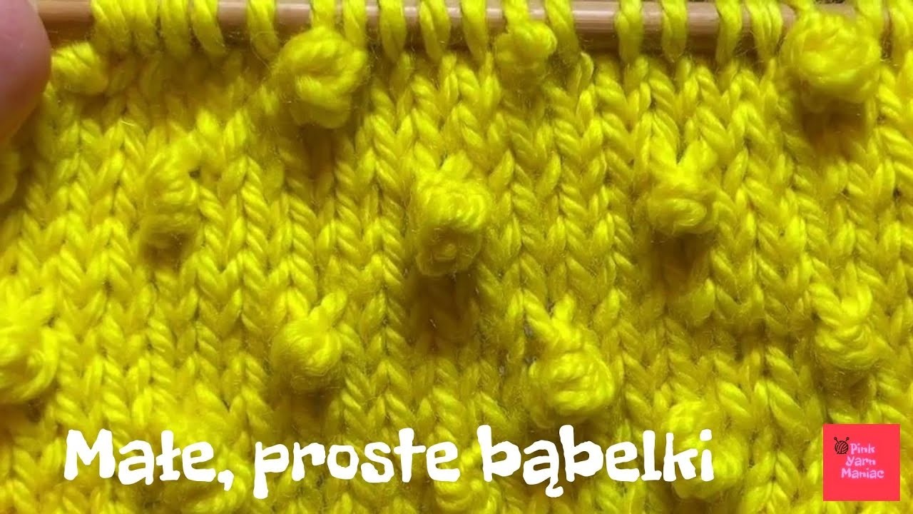 Małe, proste bąbelki na drutach || Jak zrobić podstawowy bąbelek na dzianinie?