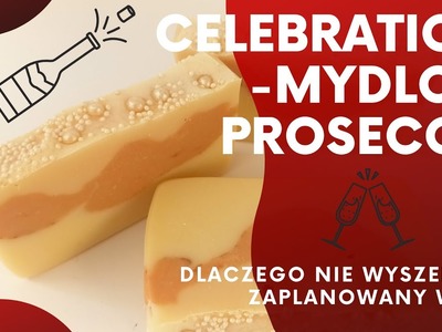 #7 Zobacz jak przygotowałam mydło szampańskie - CELEBRATION. Jak zrobić wyjątkowe mydło z szampanem?