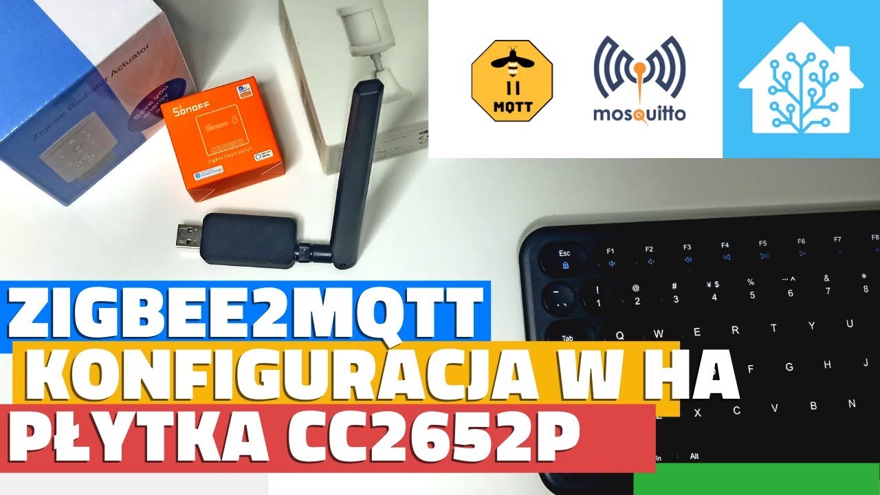 Konfiguracja Zigbee2MQTT w Home Assistant na przykładzie CC2652P i CC2531