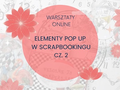 Elementy POP UP w scrapbookingu cz.2- Olga Bielska Warsztaty Artystyczne