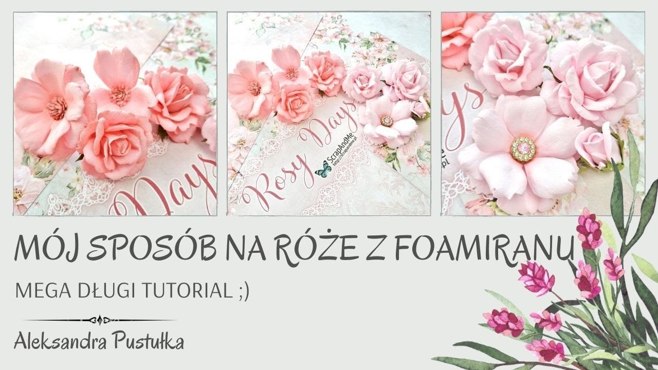 Mój sposób na róże z foamiranu z różnych wykrojników - mega długi tutorial ;)