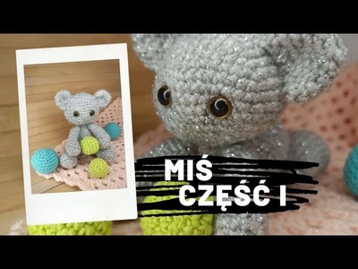 Jak zrobić misia Niesamowity MIŚ CZ I Teddy Bear crochet pattern tutorial