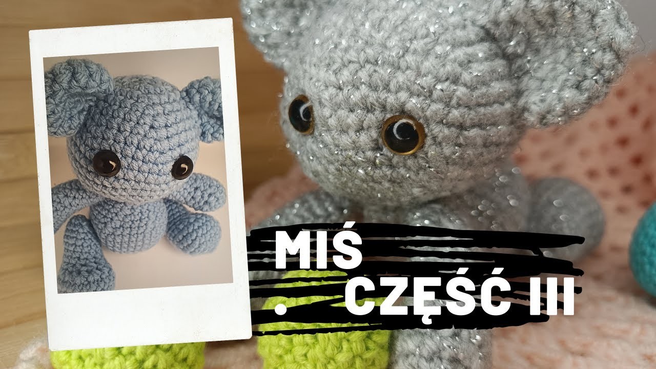Jak zrobić misia Niesamowity MIŚ CZ III Teddy Bear crochet pattern tutorial