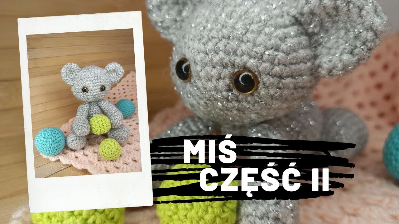 Jak zrobić misia Niesamowity MIŚ CZ II Teddy Bear crochet pattern tutorial
