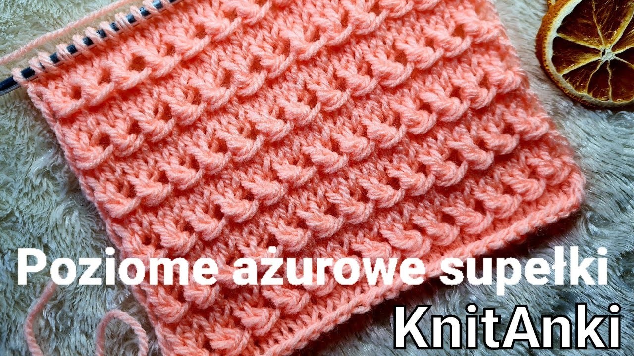 Poziome ażurowe supełki #KnitAnki #druty #nadrutach #knitting #knittingpattern