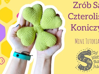 Zrób Sam maskotkę na szydełku ☆ Czterolistna Koniczyna ☆ tutorial krok po kroku