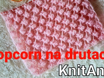 Wzór popcorn na drutach #KnitAnki #druty #ażurnadruty #knitting #knittingpattern