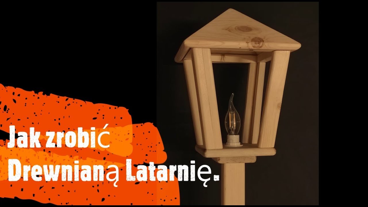 Jak zrobić drewnianą Latarnię.  How to make a wooden Lantern.