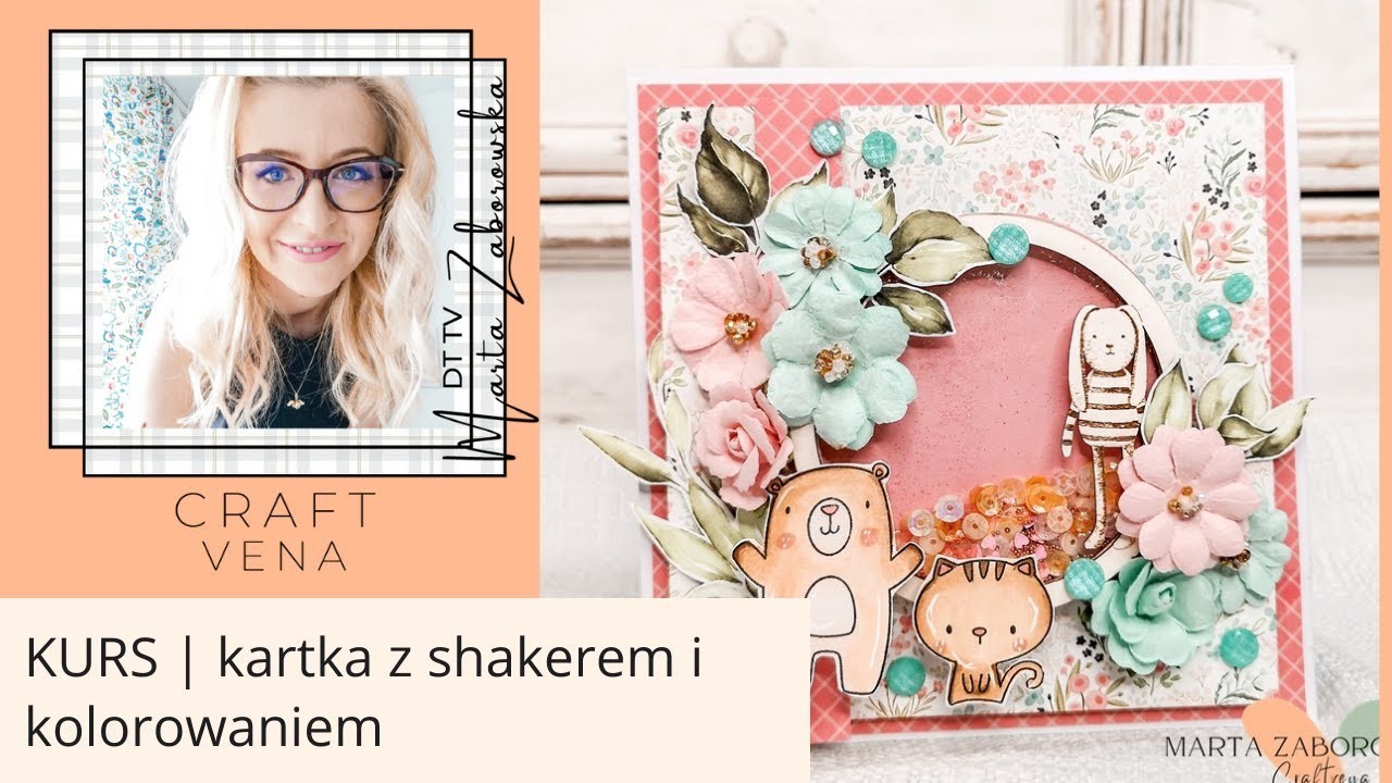 KURS | Kartka z shakerem i kolorowaniem, papiery Carta Bella Flower Garden | DT Marta Zaborowska