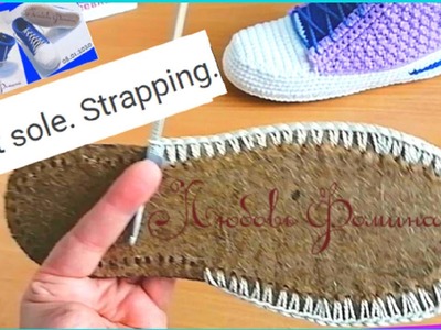 Felt sole  Strapping  Master Class!