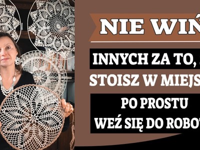 MOTYWACJA NIE WIŃ INNYCH ZA TO, ŻE STOISZ W MIEJSCU. PO PROSTU WEŹ SIĘ DO ROBOTY