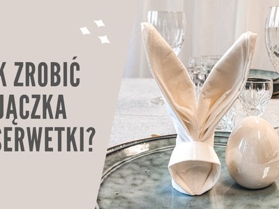 Jak zrobić zajączka z serwetki Krok po kroku -  krysztaly.pl