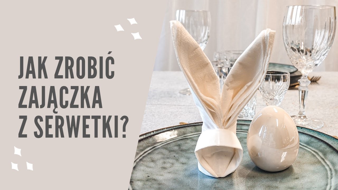 Jak zrobić zajączka z serwetki Krok po kroku -  krysztaly.pl