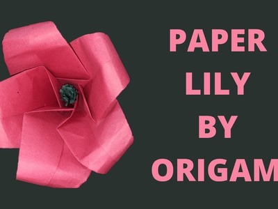 PAPER LILY BY ORIGAMI