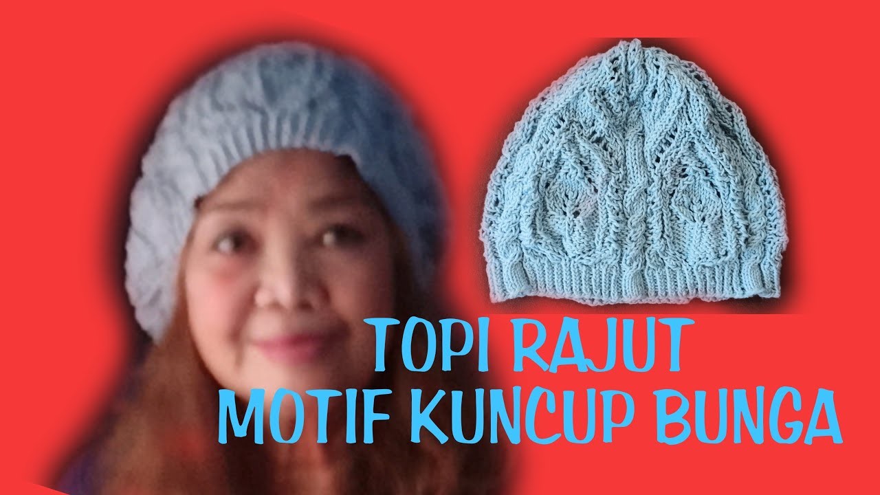 CARA BUAT TOPI RAJUT.BEANIE MOTIF KUNCUP BUNGA #3