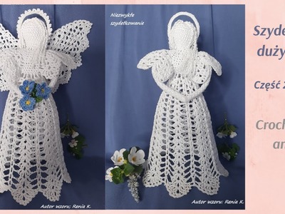 Aniołek ok.22cm szydełko. Część 2- sukienka, aureolka. Author pattern Renia K.Angel crochet tutorial