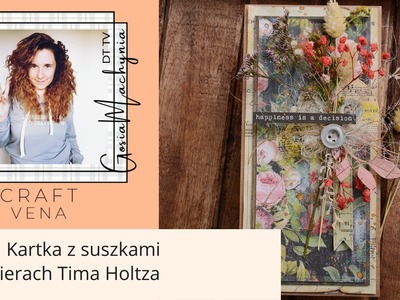 KURS | Kartka z suszkami na papierach Tim Holtz - DT GosiaMachynia