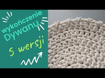 5 wersji ⚛️ wykończenia dywanu ze sznurka bawełnianego na szydełku rug crochet