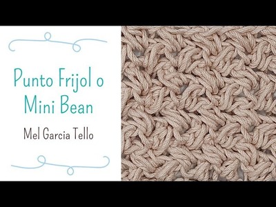 Punto Frijol o Mini Bean @MelGarciaTello