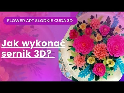 Jak wykonać sernik z kwiatami 3D? Flower Art Słodkie Cuda 3D. Jelly Art 3D. Galaretki 3D