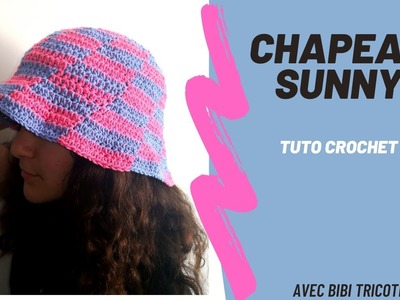 CHAPEAU SUNNY - TUTO CROCHET