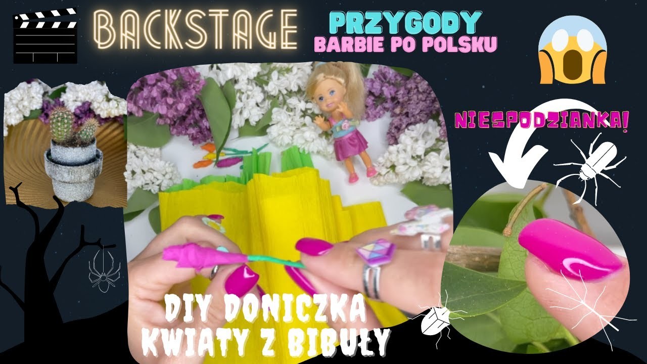 Backstage-choroba w przedszkolu. Kulisy filmu Barbie. Doniczka kaktus, kwiaty z bibuły DIY, pająk