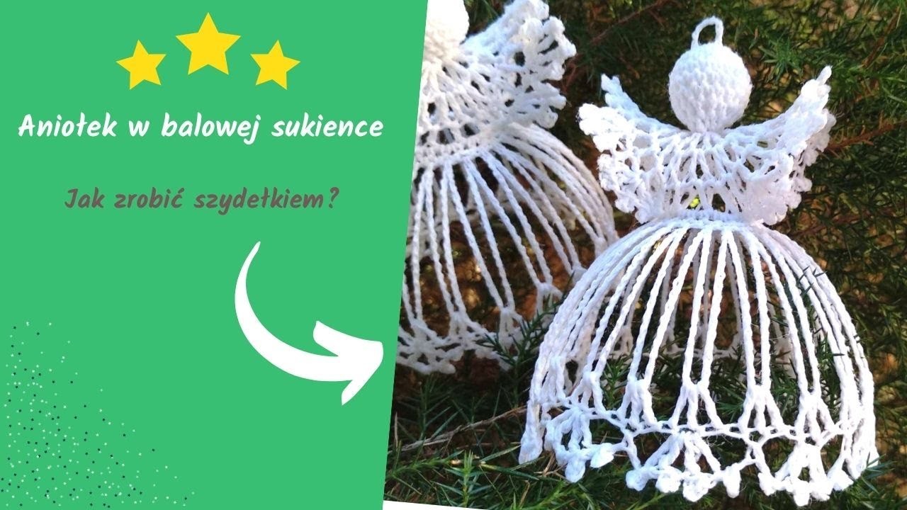 #BajeryEliszydełkowanie Aniołek W Balowej Sukience Na Choinke. Christmas tree decorations tutorial
