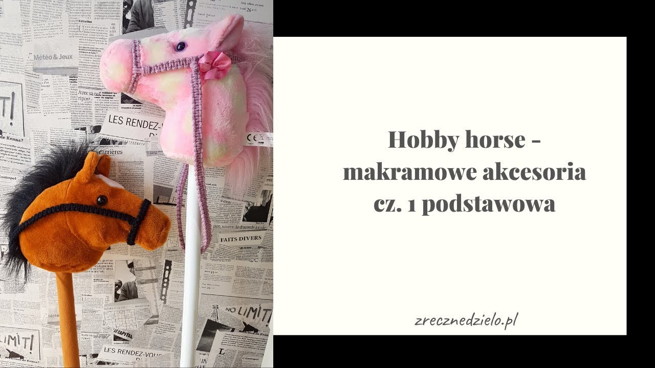 Hobby horse - makramowe akcesoria cz. 1 podstawowa