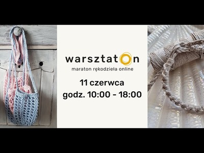 Zaproszenie na WarsztatOn czyli maraton rękodzieła z Oplotki 11 06 2022