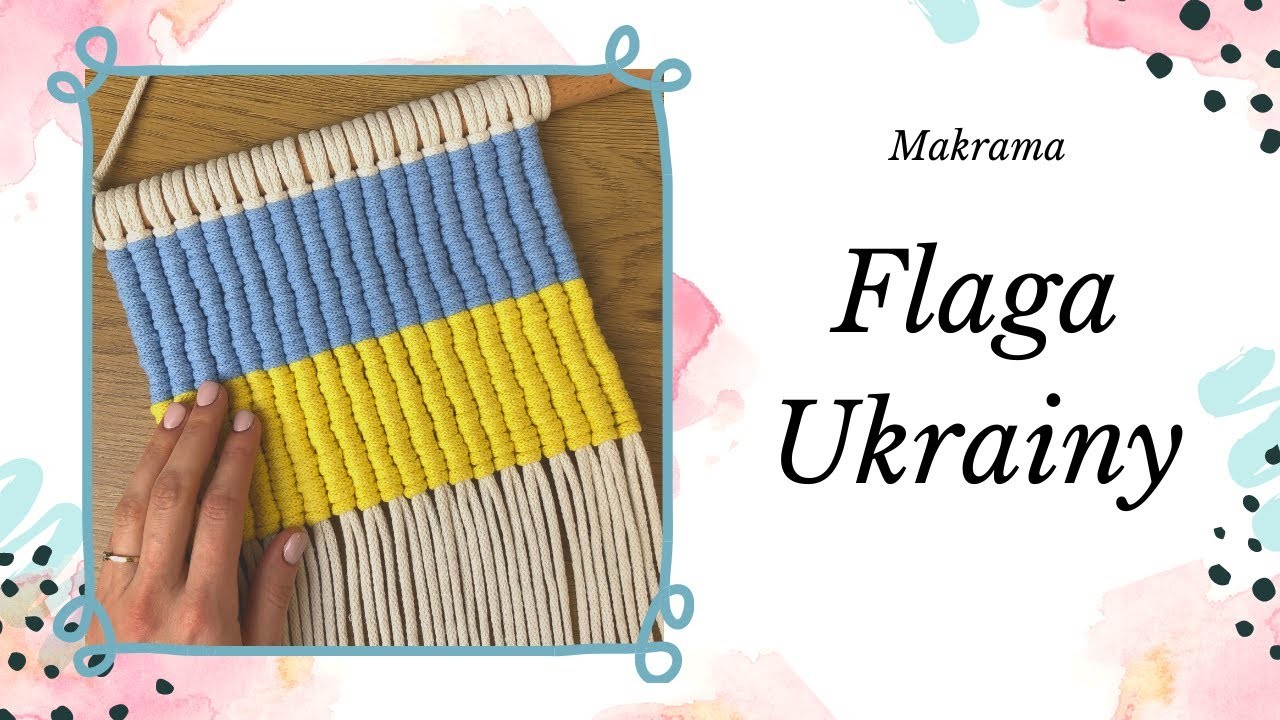 Flaga UKRAINY - PROSTA i symboliczna MAKRAMA krok po kroku.