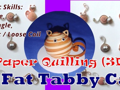 Paper Quilling (3D)|捲紙藝術|A Fat Tabby Cat|虎斑肥貓|Basic skills|Have fun